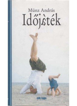 Münz András - Időjáték Münz András - Időjáték, Budapest 2007 antikvár könyv