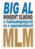 Schreiter, Tom - Big Al mindent elmond a hálózatépítésről és a szponzorálásról