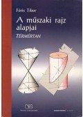 Fóris Tibor - A műszaki rajz alapjai - Térmértan