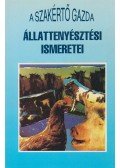 Komjáthy György,Maknics Zoltán,Márkó József,Dr. Mentes Katalin (szerk.),dr. Racskó Pál,Tímári László (szerk.) - A szakértő gazda állattenyésztési ismeretei