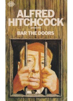 Hitchcock, Alfred - Bar the Doors Hitchcock, Alfred - Bar the Doors, 1977 antikvár könyv