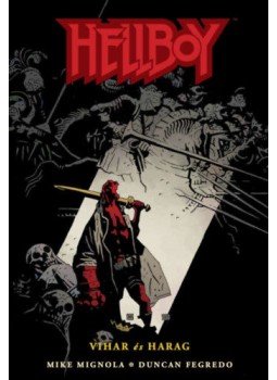 Mike Mignola, Duncan Fegredo - Hellboy 7. - Vihar és harag Mike Mignola, Duncan Fegredo - Hellboy 7. - Vihar és harag, null 2019 antikvár könyv