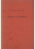 Sinclair, Upton - Római látomás