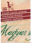 Lakatos Ilona,Minya Károly,Pethő József - emelt szintű szóbeli érettségi tételek magyar nyelvből