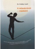 Dr. Erdélyi Judit - A relaxációról - másként