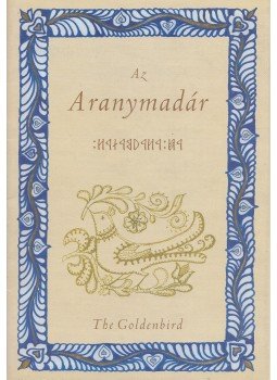 Horváth Balázs (szerk.) - Az Aranymadár / The Goldenbird, Debrecen 2001 antikvár könyv