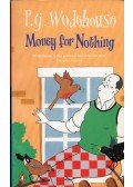 P. G. Wodehouse - Money for nothing