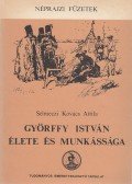 Selmeczi Kovács Attila - Györffy István élete és munkássága