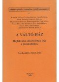 Szász Anna - A váltó-ház
