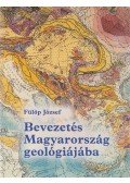 Fülöp József - Bevezetés Magyarország geológiájába