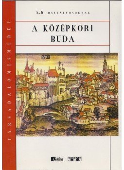 Foki Tamás - A középkori Buda Foki Tamás - A középkori Buda, Budapest 1998 antikvár könyv