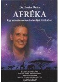 Dr. Fodor Réka - Afréka - Egy missziós orvos kalandjai Afrikában (dedikált)