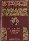 Festetics Rudolf - Emberevők között