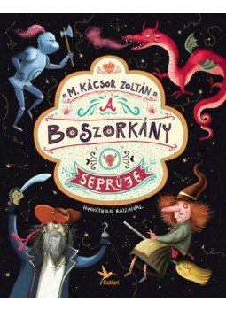 M. Kácsor Zoltán - A boszorkány seprűje, null 2019 antikvár könyv