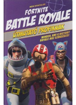 Takács Andrea (szerk.) - Fortnite - Battle Royale, Budapest 2019 antikvár könyv