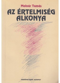Molnár Tamás - Az értelmiség alkonya Molnár Tamás - Az értelmiség alkonya, Budapest 1996 antikvár könyv