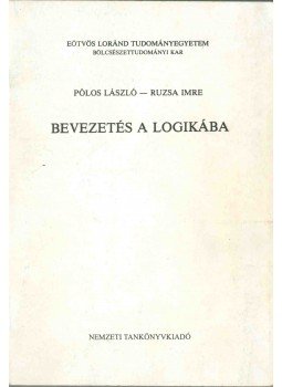 Pólos László, Ruzsa Imre - Bevezetés a logikába Pólos László, Ruzsa Imre - Bevezetés a logikába, Budapest 1996 antikvár könyv