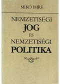Mikó Imre - Nemzetiségi jog és nemzetiségi politika