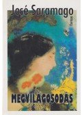 José Saramago - Megvilágosodás