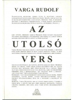 Varga Rudolf - Az utolsó vers (dedikált) Varga Rudolf - Az utolsó vers (dedikált), Budapest 1996 antikvár könyv
