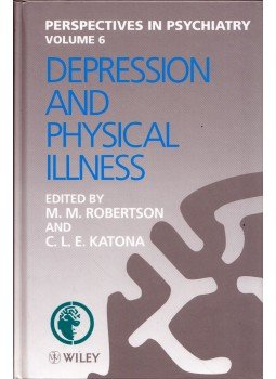 Mary M. Robertson, Cornelius L. E. Katona - Depression and Physical Illness Mary M. Robertson, Cornelius L. E. Katona - Depression and Physical Illness, Chichester, West Sussex 1997 antikvár könyv