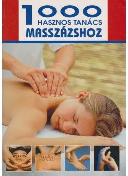 Weltler Ildikó - 1000 hasznos tanács masszázshoz Weltler Ildikó - 1000 hasznos tanács masszázshoz, Budapest 0 antikvár könyv