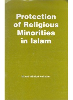 Murad Wilfired Hofmann - Protection of Religious Minorities in Islam Murad Wilfired Hofmann - Protection of Religious Minorities in Islam, Bahrain 0 antikvár könyv