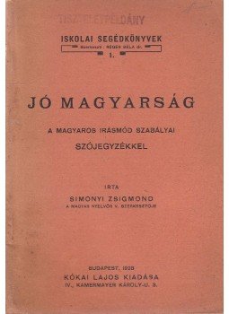 Simonyi Zsigmond - Jó magyarság Simonyi Zsigmond - Jó magyarság, Budapest 1928 antikvár könyv