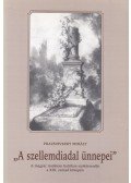 Praznovszky Mihály - A "szellemdiadal ünnepei"