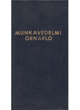 - Munkavédelmi őrnapló - Munkavédelmi őrnapló, 1974 antikvár könyv