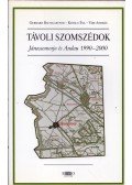 Gerhard Baumgartner,Kovács Éva,Vári András - Távoli szomszédok - Jánossomorja és Andau 1990-2000