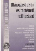 Abonyi Iván,Endrei Walter,Frank Tibor,Hanák Péter,Hofer Tamás,Hunyadi György,Jeszenszky Géza,Jeszenszky Sándor,Kárpáti János,Kiss Gy. Csaba - Magyarságkép és történeti változásai