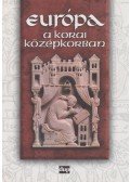 Angi János,Bárány Attila,Orosz István,Papp Imre,Pósán László - Európa a korai középkorban