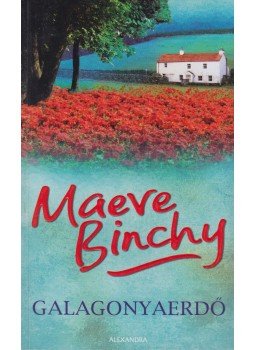 Maeve Binchy - Galagonyaerdő Maeve Binchy - Galagonyaerdő, Pécs 2008 antikvár könyv