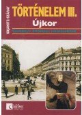 Kojanitz László,Száray Miklós - Történelem III.