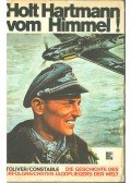 Toliver, Raymond F.,Constable, Trevor J. - Holt Hartmann vom Himmel!