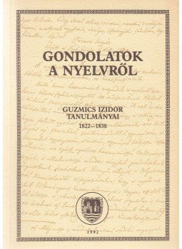 Guzmics Izidor - Gondolatok a nyelvről,  1992 antikvár könyv