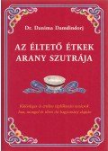 Dr. Danima Damdindorj - Az éltető étkek arany szutrája