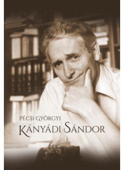 Pécsi Györgyi - Kányádi Sándor Pécsi Györgyi - Kányádi Sándor, null 2019 antikvár könyv