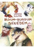 Veress Zoltán - Irgum-Burgum Benedek - Összegyűjtött verses mesék