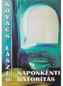 Kovács László - Naponkénti bátorítás Kovács László - Naponkénti bátorítás, null 2006 antikvár könyv