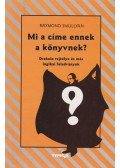 Raymond Smullyan - Mi a címe ennek a könyvnek?
