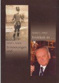 Szalay L. Antal - Erinnerungen und ... / Emlékek és