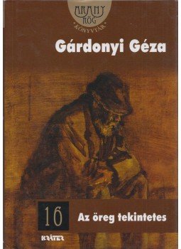Gárdonyi Géza - Az öreg tekintetes Gárdonyi Géza - Az öreg tekintetes, Pomáz 2010 antikvár könyv
