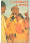 A. C. Bhaktivekanta Swami Prabhupáda - A prédikálás a lényeg