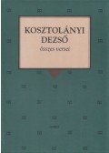 Kosztolányi Dezső - Kosztolányi Dezső összes versei
