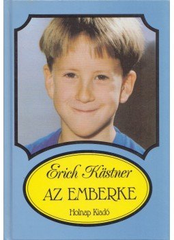 Erich Kästner - Az emberke Erich Kästner - Az emberke, Budapest 1996 antikvár könyv