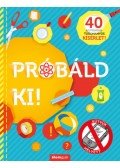 Rob Beattie - Próbáld ki! - 40 szupermenő tudományos kísérlet!