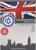 Szabó Szilvia,Papp Eszter - ECL Examination Topics English Level C1 Book 3