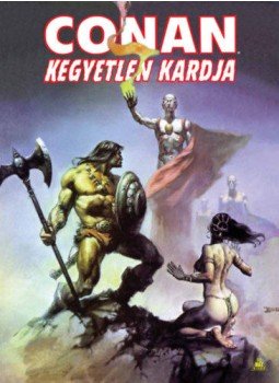 Robert E. Howard, Roy Thomas - Conan kegyetlen kardja 2. Robert E. Howard, Roy Thomas - Conan kegyetlen kardja 2., null 2019 antikvár könyv